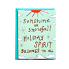 Free Flowing Illustrated Holiday Card Sunshine or Snowfall Holiday Spirit Belongs to All